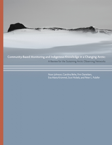 Community-Based Monitoring and Indigenous Knowledge in a Changing Arctic